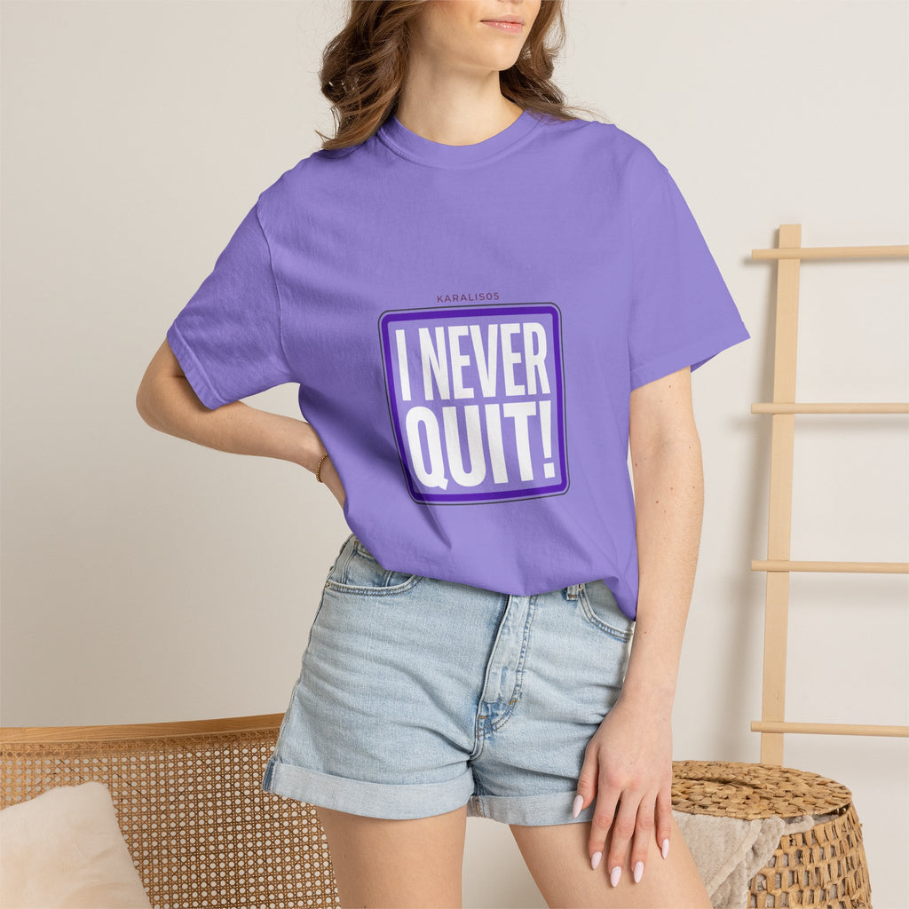 I NEVER QUIT Motivational T-Shirt