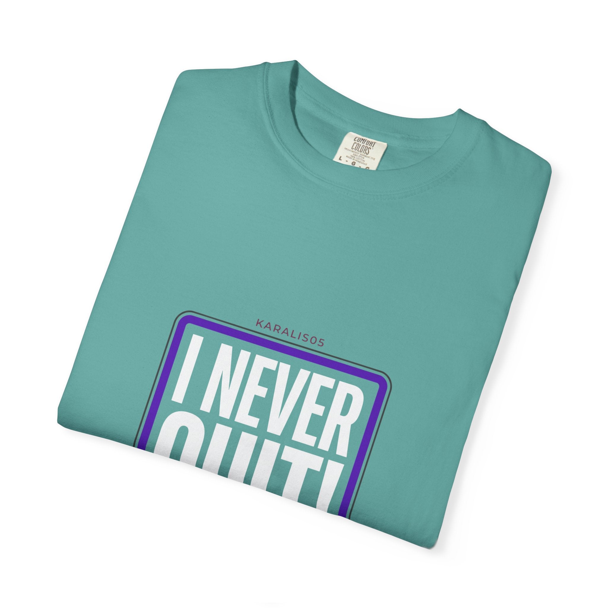 I NEVER QUIT Motivational T-Shirt