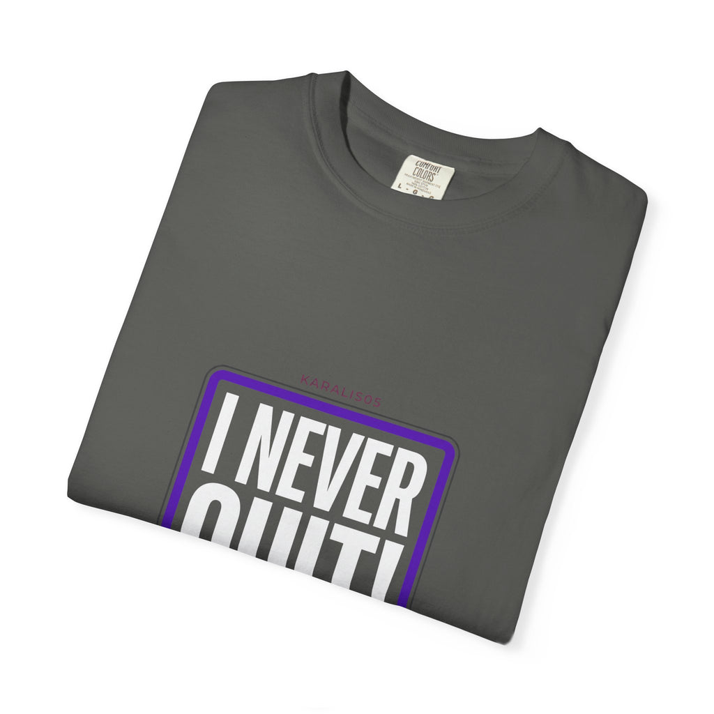 I NEVER QUIT Motivational T-Shirt