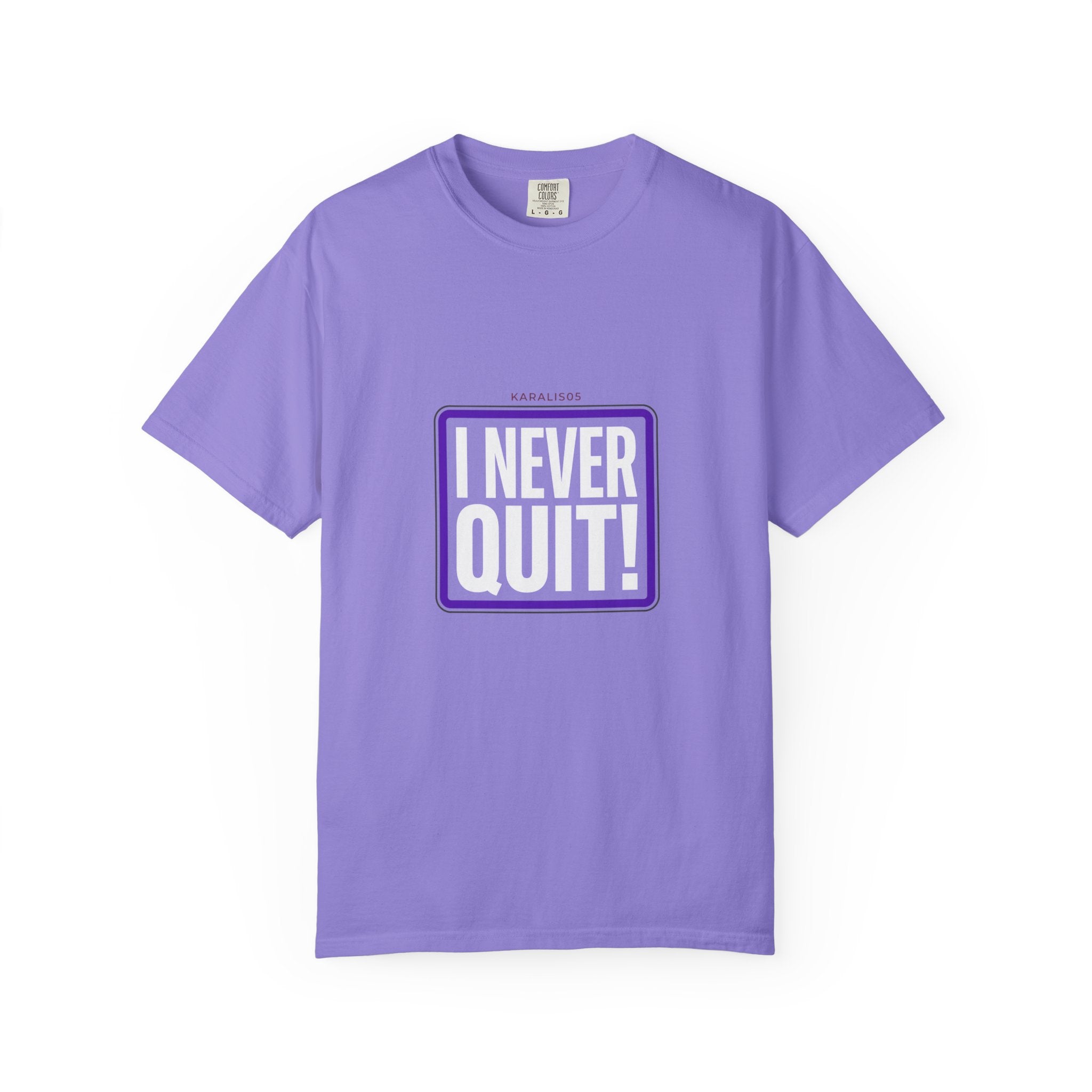 I NEVER QUIT Motivational T-Shirt