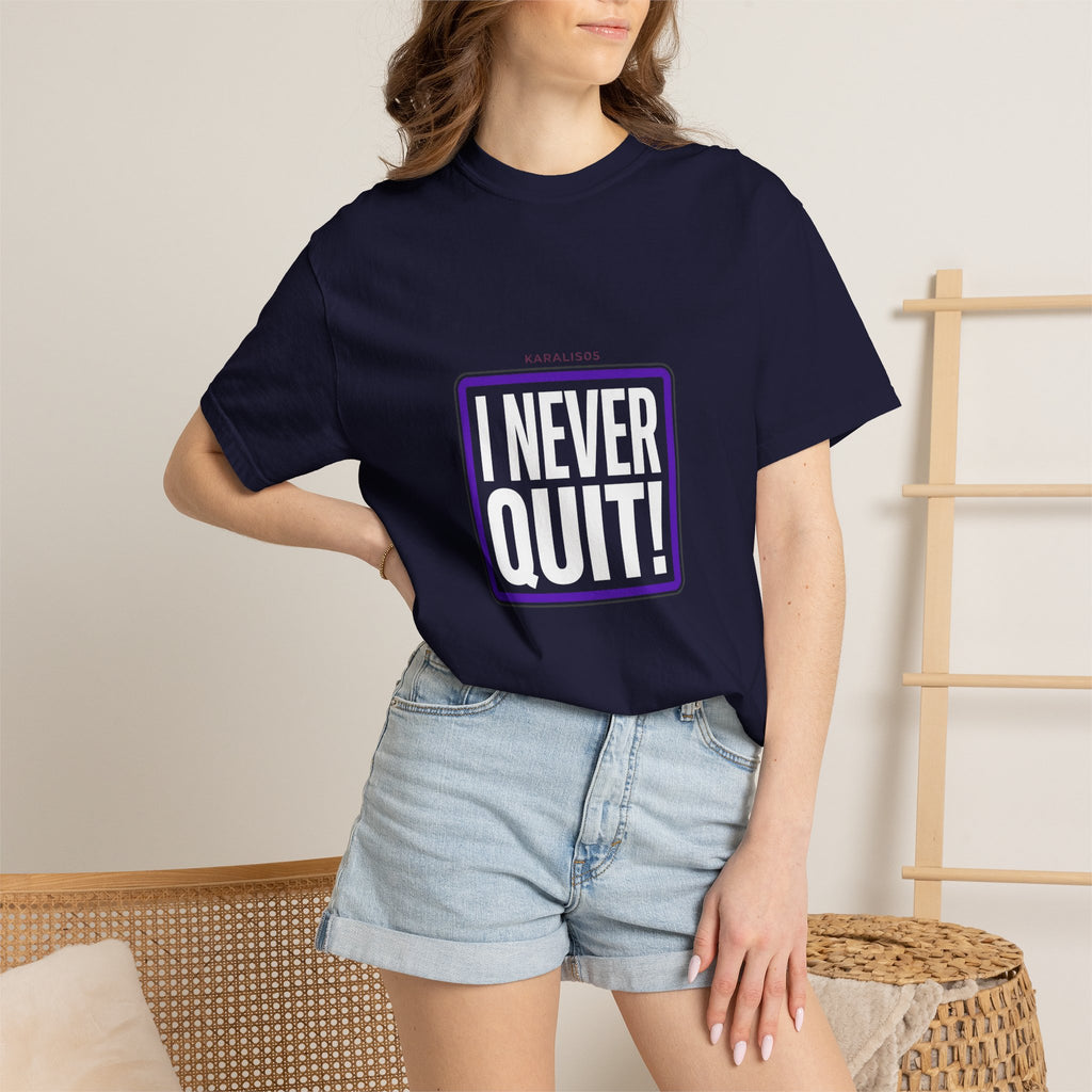 I NEVER QUIT Motivational T-Shirt