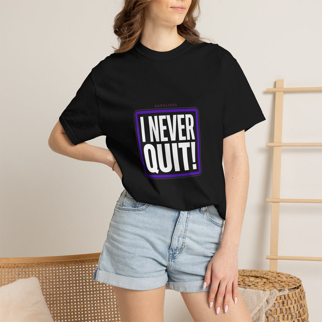 I NEVER QUIT Motivational T-Shirt