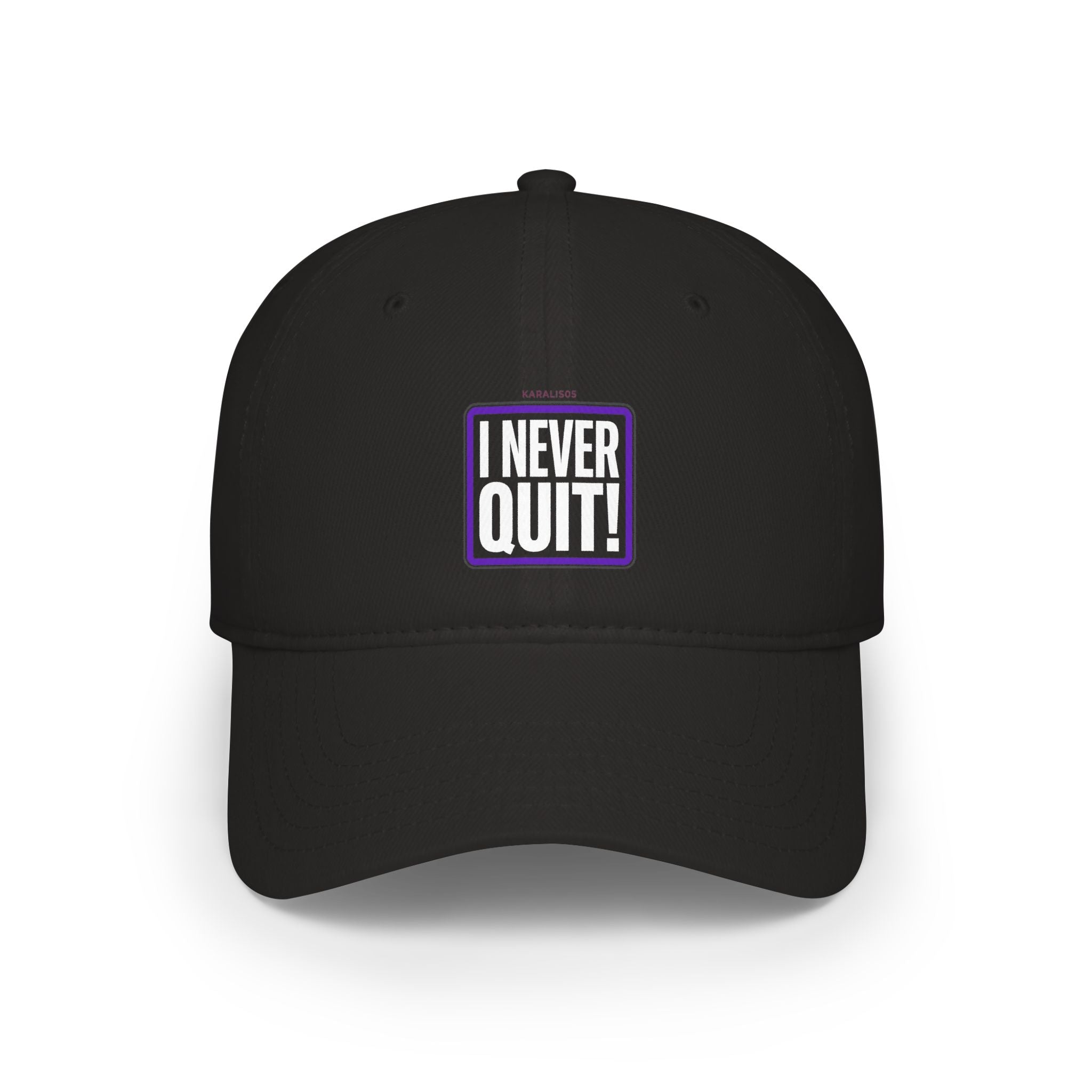 I Never Quit Cap — Motivational Low Profile Baseball Hat