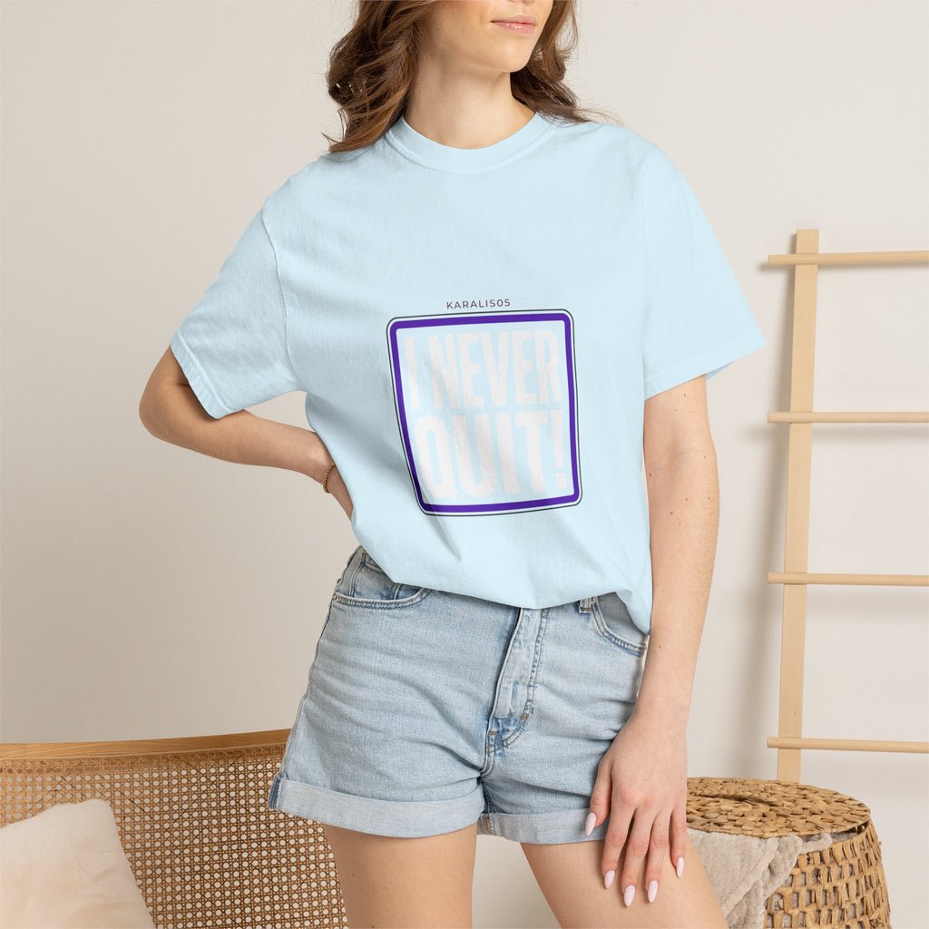 I NEVER QUIT Motivational T-Shirt