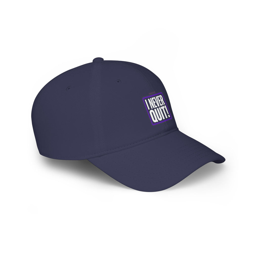 I Never Quit Cap — Motivational Low Profile Baseball Hat