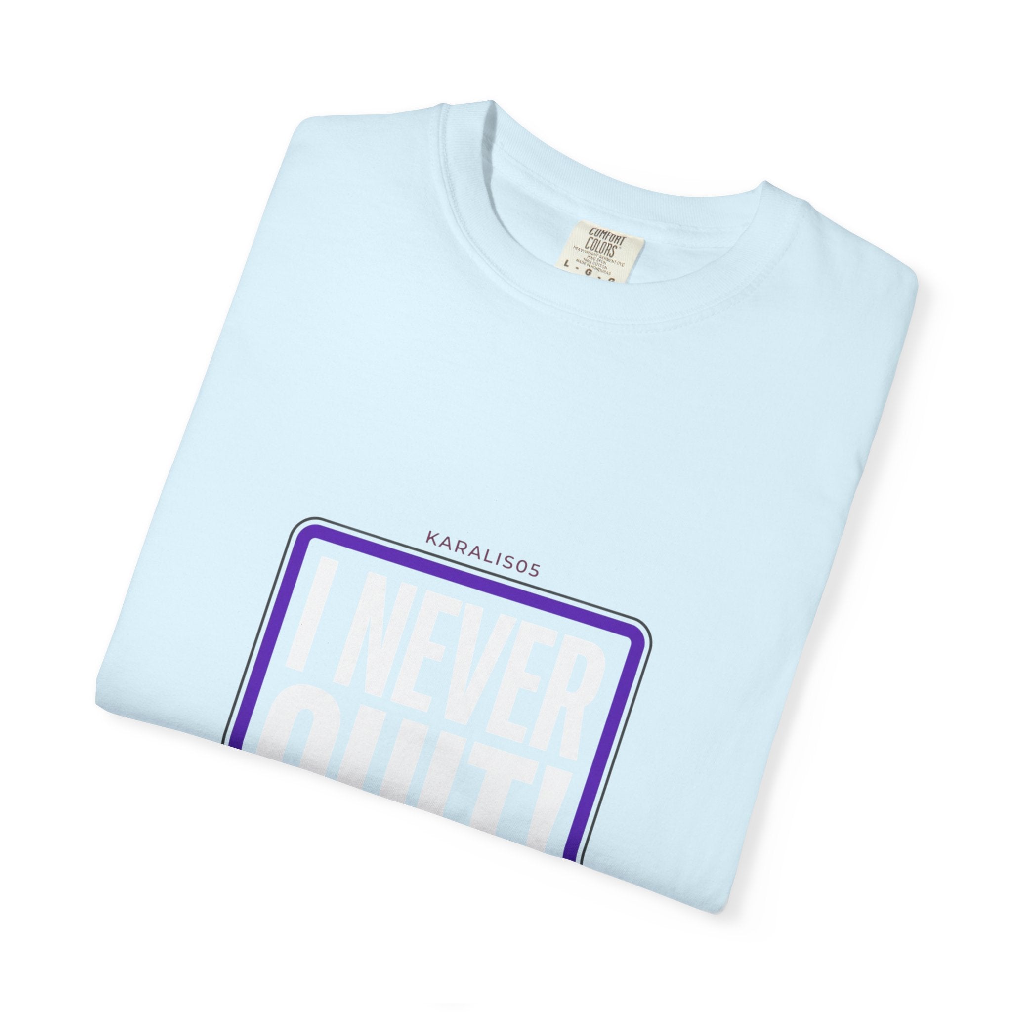 I NEVER QUIT Motivational T-Shirt