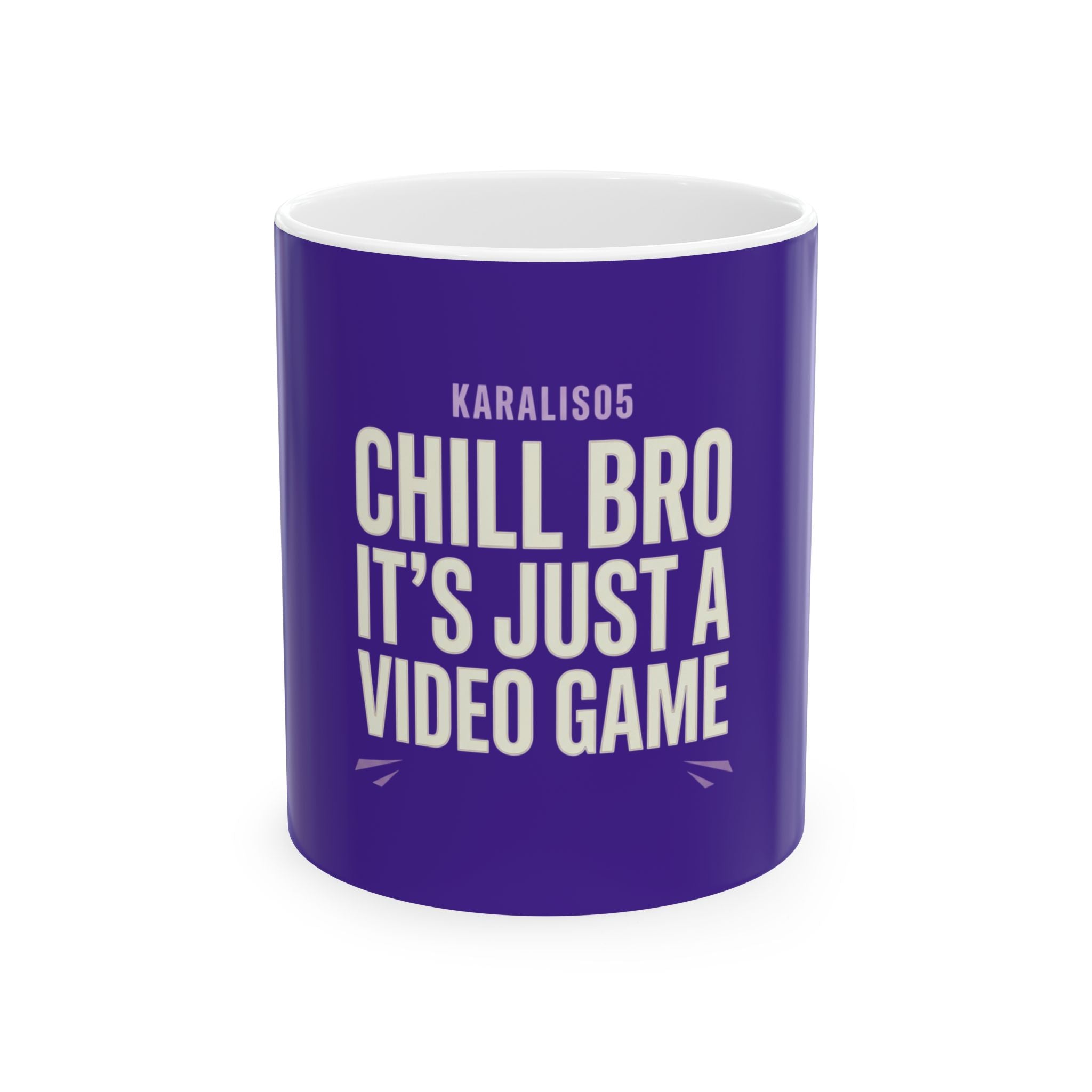 CHILL BRO It's Just a Video Game! — Gamer Ceramic Mug (11oz, 15oz)