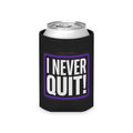 Can Cooler — "I NEVER QUIT" Gaming Koozie